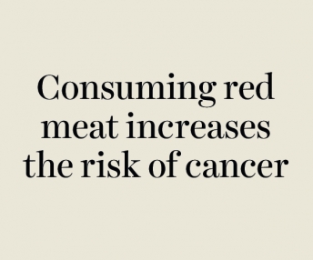 Question : Consuming red meat increases the risk of cancer ?