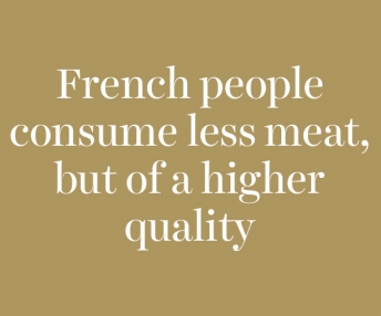 Question : French people consume less meat, but of a higher quality ?